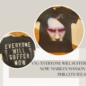 VTG ‘EVERYONE WILL SUFFER NOW’ MARILYN MANSON 
PHILCO’S TEE S